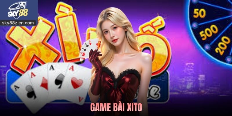 Game Bài Xito - Luật Chơi Chuẩn Và Kinh Nghiệm Đánh Hiệu Quả